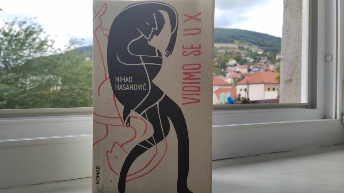 Vidimo se u X Nihada Hasanovića